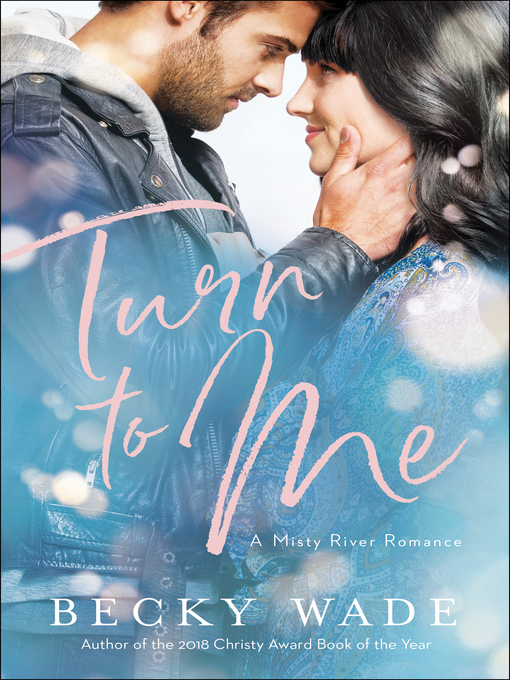 Title details for Turn to Me by Becky Wade - Wait list